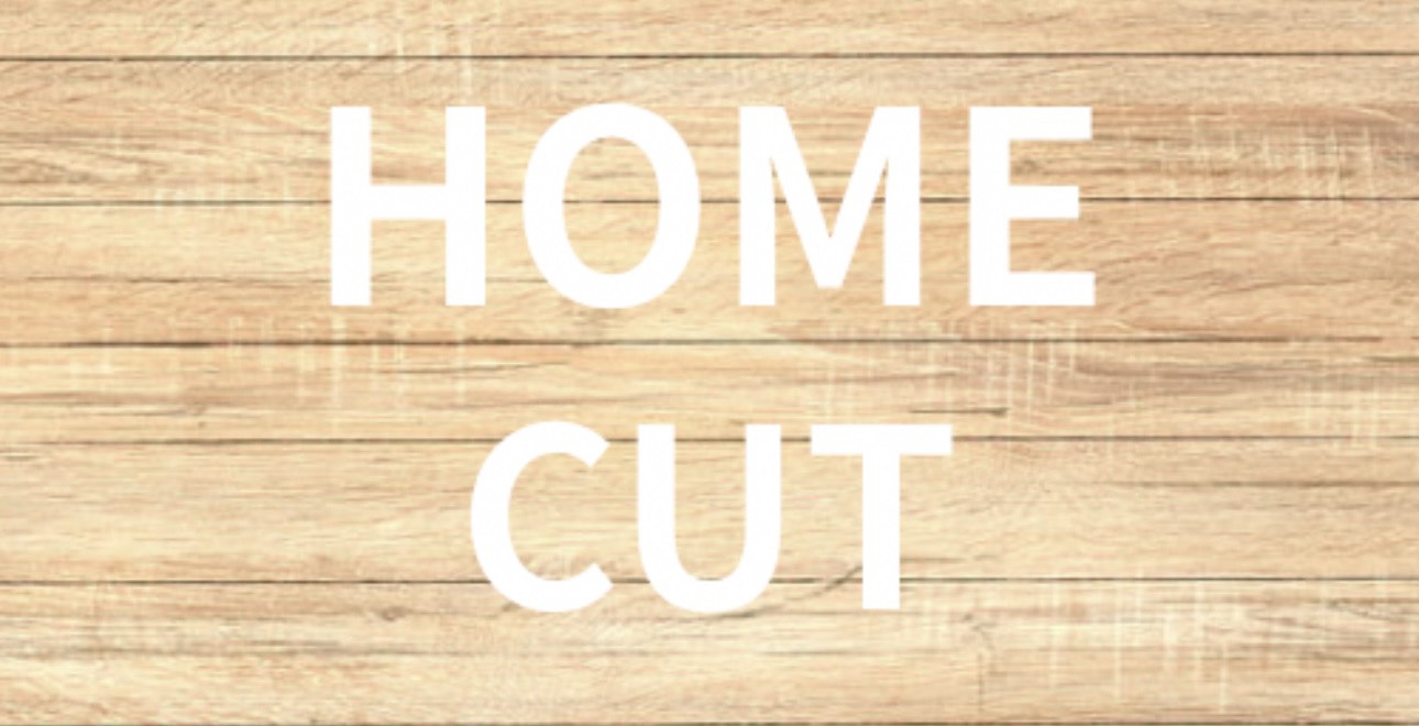 Home Cut